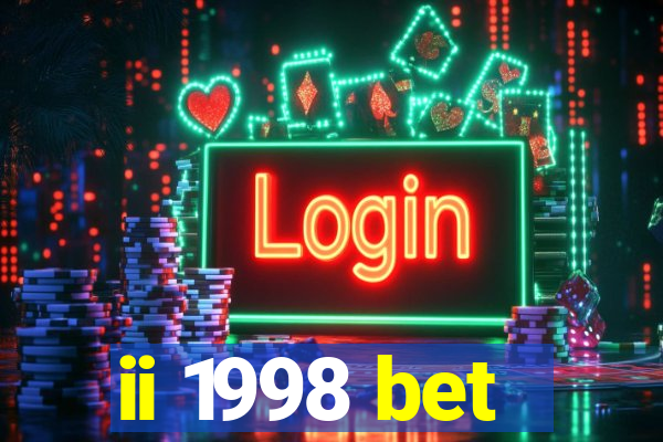 ii 1998 bet